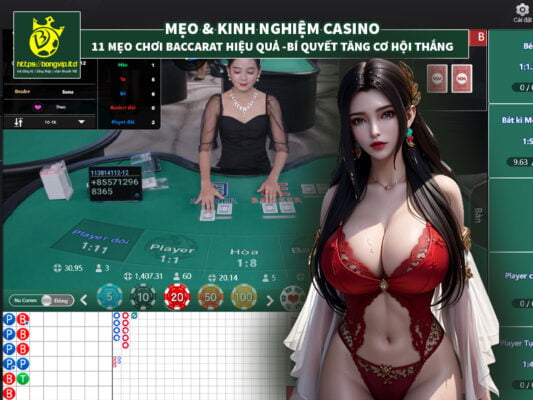 11 mẹo chơi Baccarat đạt được hiệu quả tối ưu nhất